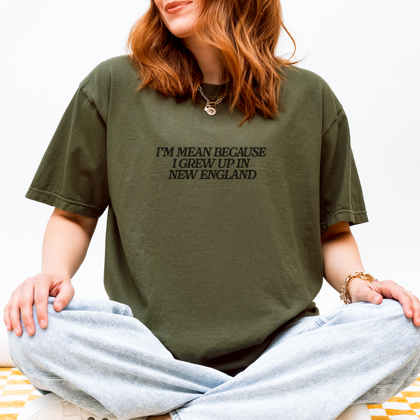 I'm Mean Because I Grew Up in New England T-Shirt