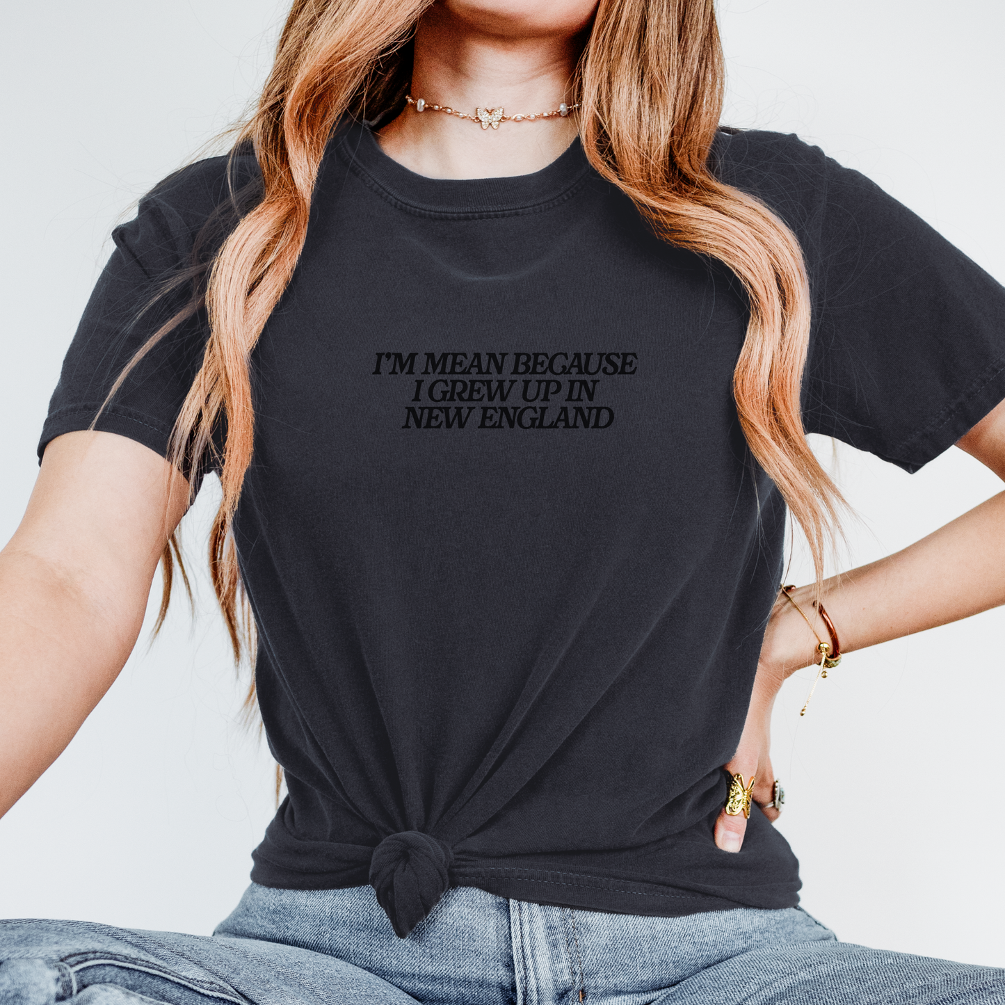 I'm Mean Because I Grew Up in New England T-Shirt